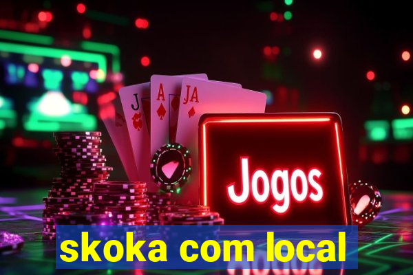 skoka com local